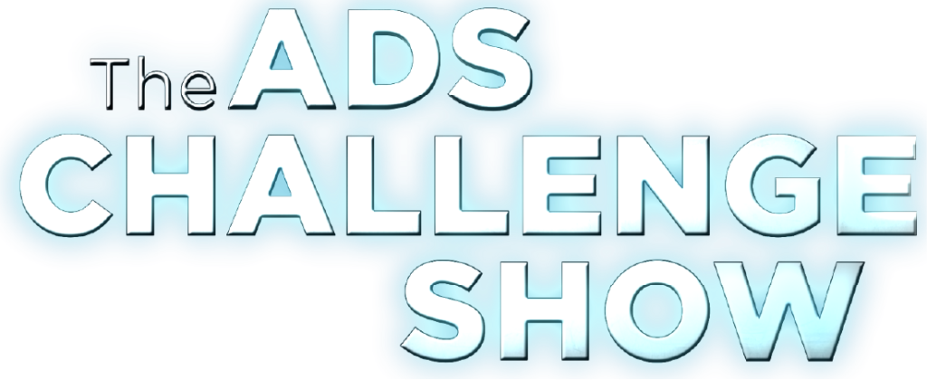 The Ads Challenge Show